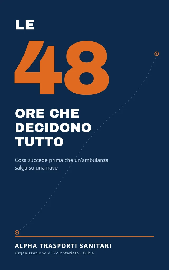 Copertina del libro «Le 48 Ore Che Decidono Tutto» di ALPHA Trasporti Sanitari